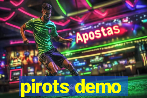 pirots demo